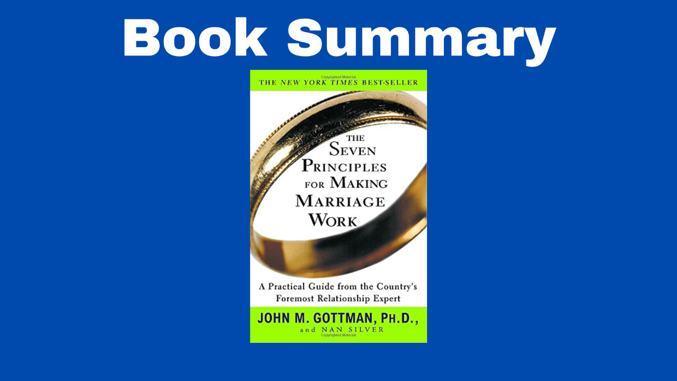 the seven principles for making marriage work summary