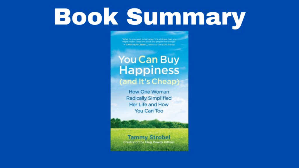 Book Summary: You Can Buy Happiness (and It’s Cheap) by Tammy Strobel