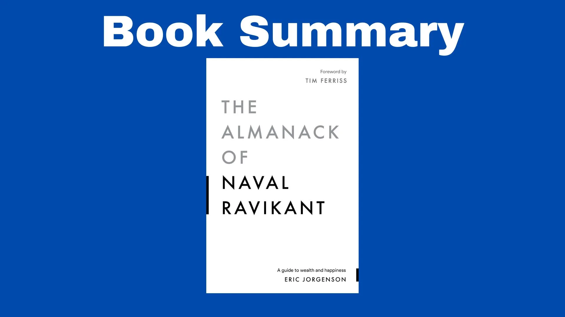 the almanack of naval ravikant summary