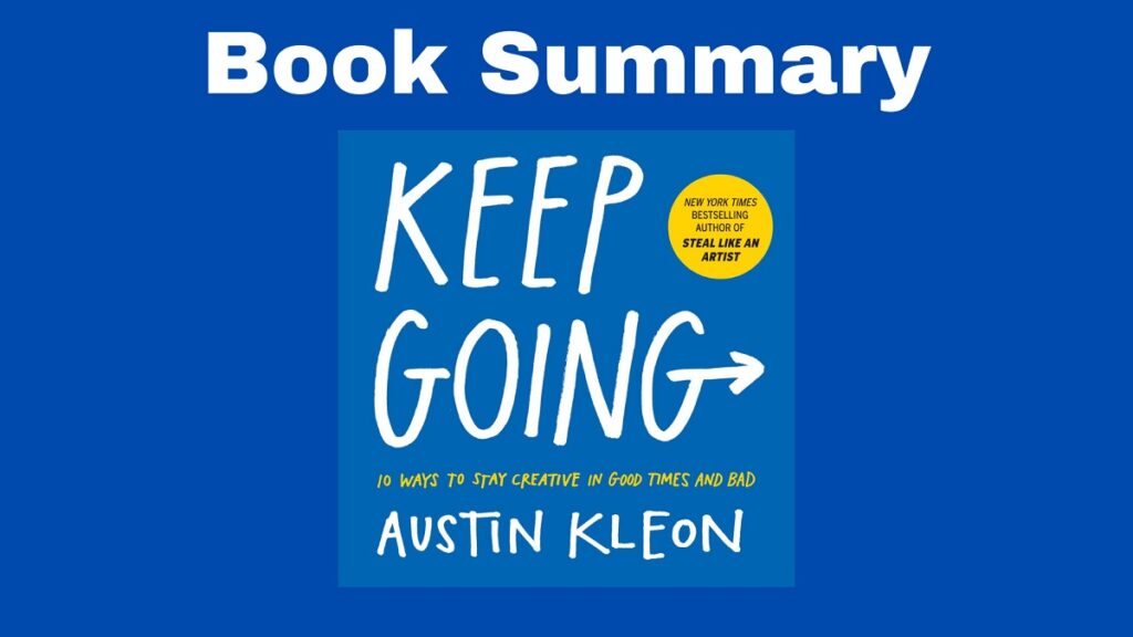 Book Summary: Keep Going by Austin Kleon
