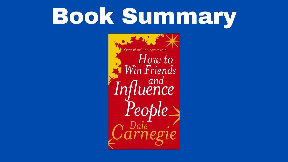 how to win friends and influence people summary