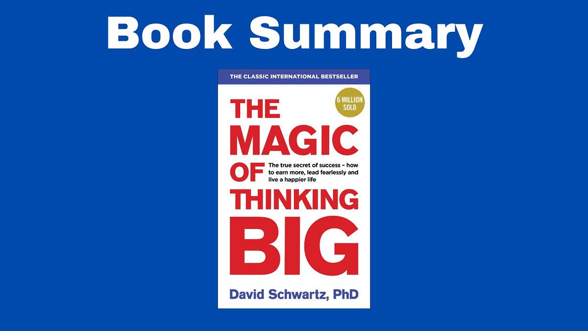 the magic of thinking big summary