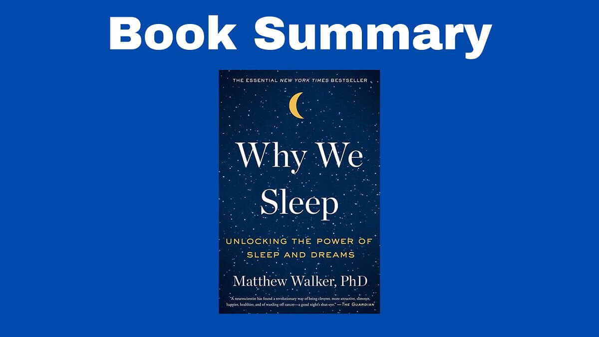 Book Summary Why We Sleep by Matthew Walker Eric Sandroni