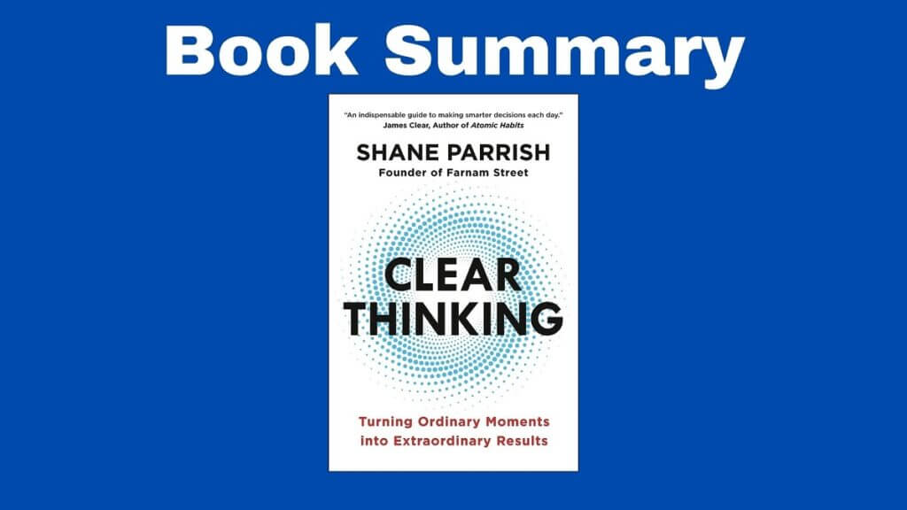 clear thinking book summary