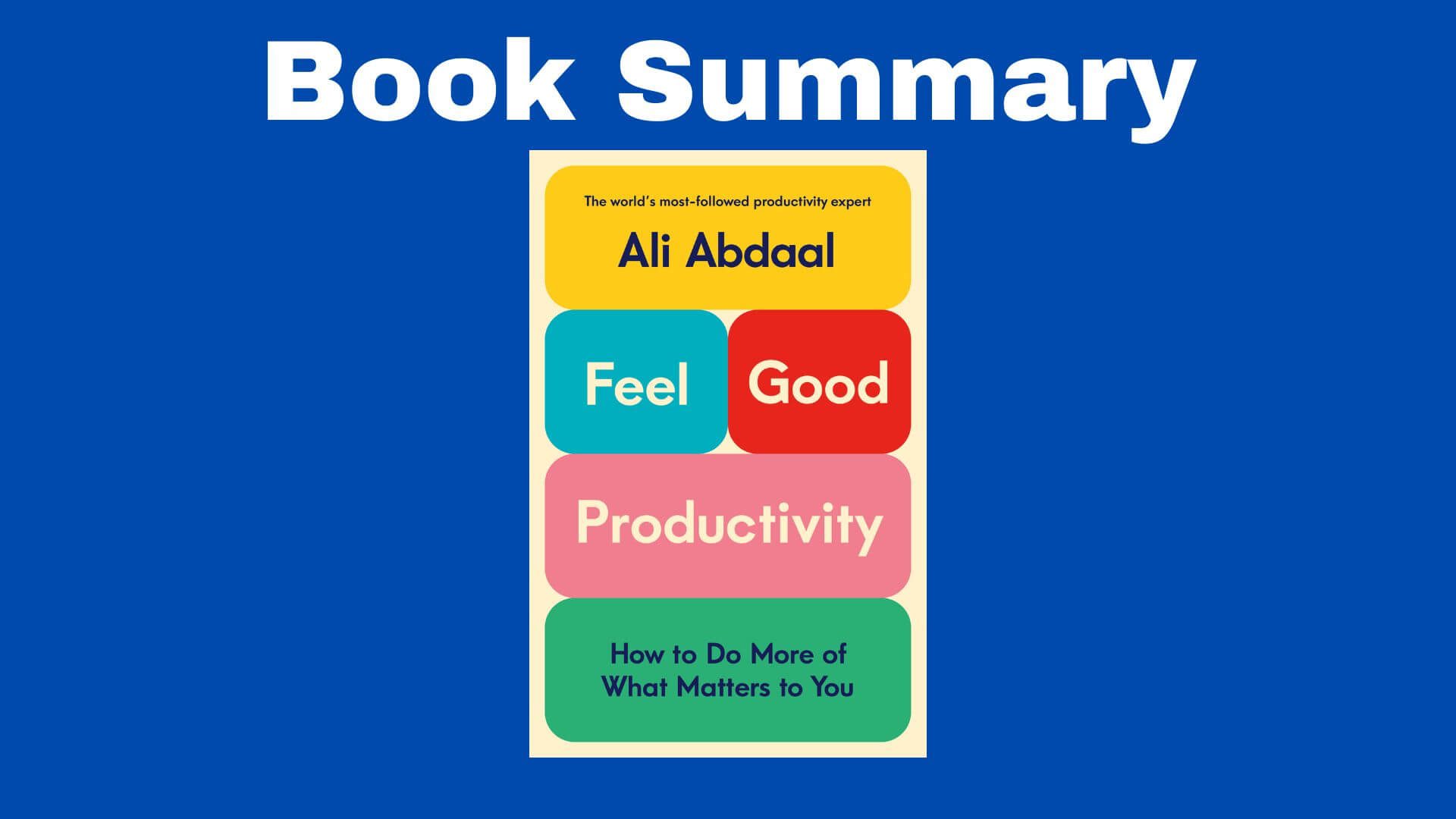 feel good productivity summary